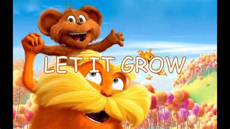 let it grow lorax lyrics